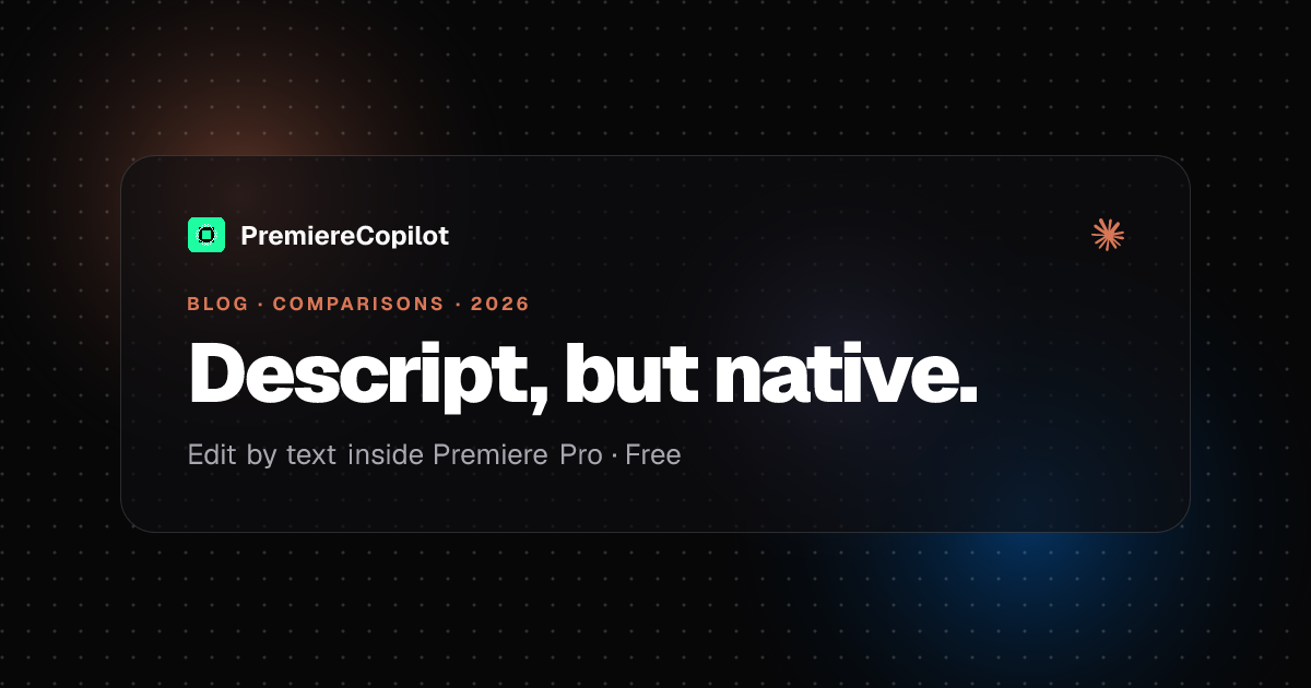 Descript alternative for Premiere Pro — text-based editing, native