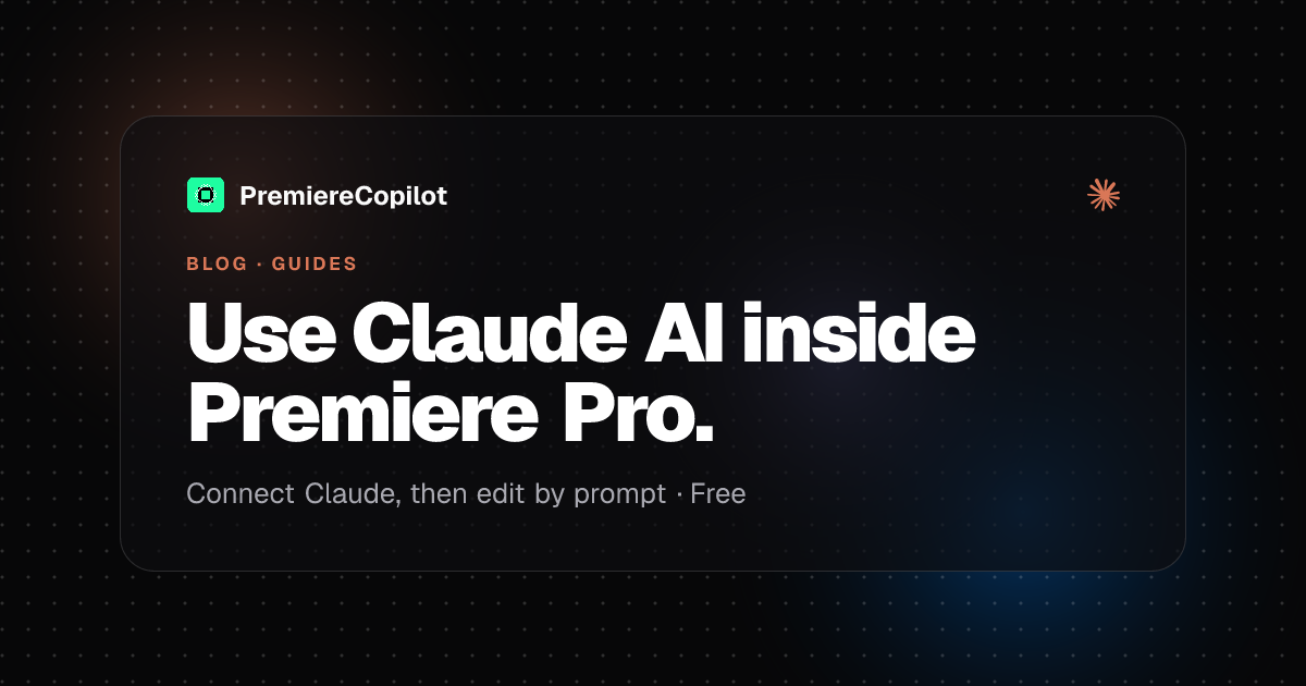 Use Claude AI inside Premiere Pro β PremiereCopilot
